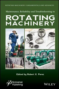 Maintenance, Reliability and Troubleshooting in Rotating Machinery_cover