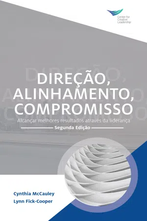 Direction, Alignment, Commitment: Achieving Better Results through Leadership, Second Edition (Portuguese)