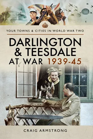 Darlington and Teesdale at War 1939–45