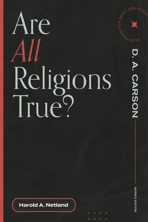 Are All Religions True? (Questions for Restless Minds)