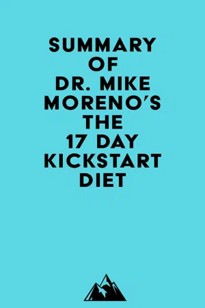Summary of Dr. Mike Moreno's The 17 Day Kickstart Diet