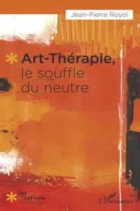 Art-thérapie, le souffle du neutre_cover