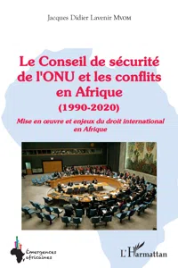 Le Conseil de sécurité de l'ONU et les conflits en Afrique_cover