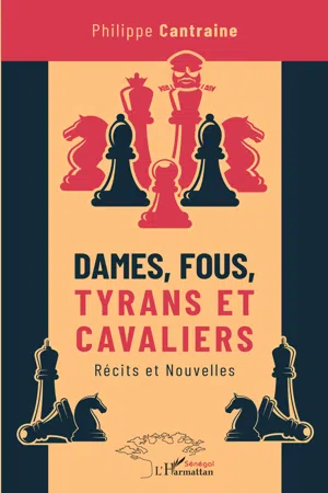 Dames, fous, tyrans et cavaliers