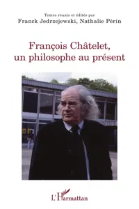 François Châtelet, un philosophe au présent_cover