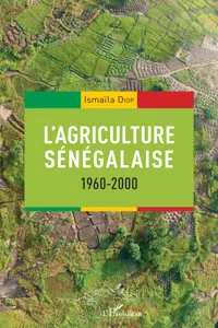 L'agriculture sénégalaise 1960-2000_cover