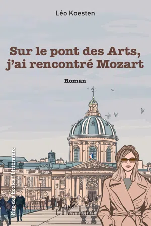 Sur le pont des Arts, j'ai rencontré Mozart