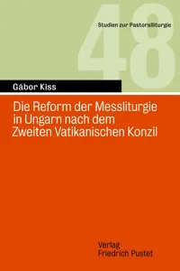 Die Reform der Messliturgie in Ungarn nach dem Zweiten Vatikanischen Konzil_cover