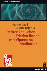 Mitten ins Leben – Frieden finden mit Vipassana-Meditation_cover