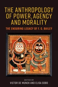 The anthropology of power, agency, and morality_cover