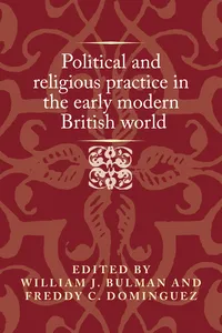 Political and religious practice in the early modern British world_cover