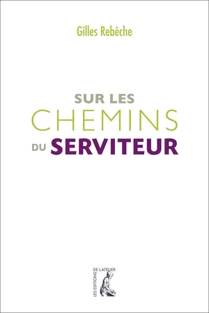 Sur les chemins du Serviteur