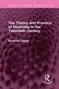 The Theory and Practice of Neutrality in the Twentieth Century_cover