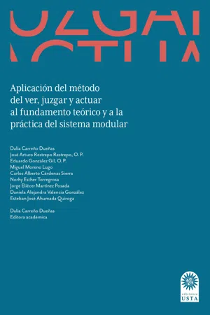 Aplicación del método del ver, juzgar y actuar al fundamento teórico y a la práctica del sistema modular.