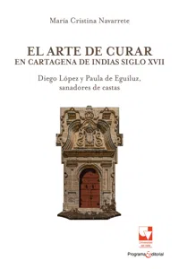 El arte de curar en Cartagena de Indias siglo XVII_cover