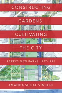 Constructing Gardens, Cultivating the City_cover