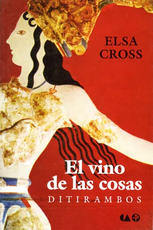 El vino de las cosas. Ditirambos