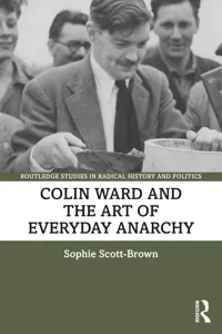 Colin Ward and the Art of Everyday Anarchy_cover