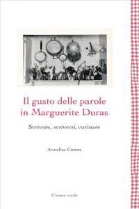 Il gusto delle parole in Marguerite Duras_cover