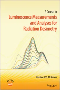 A Course in Luminescence Measurements and Analyses for Radiation Dosimetry_cover