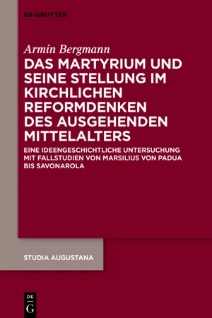 Das Martyrium und seine Stellung im kirchlichen Reformdenken des ausgehenden Mittelalters