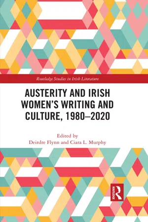 Austerity and Irish Women's Writing and Culture, 1980–2020