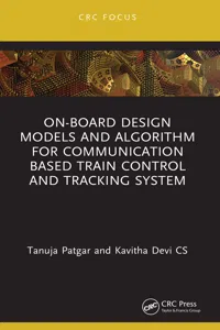 On-Board Design Models and Algorithm for Communication Based Train Control and Tracking System_cover