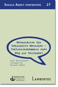 Werkstätten für behinderte Menschen - Inklusionshemmnis oder Weg zur Teilhabe?_cover