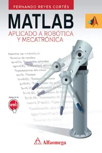 Matlab aplicado a robótica y mecatrónica_cover
