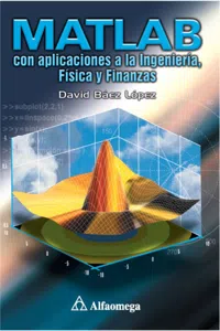 Matlab con aplicaciones a la ingeniería, física y finanzas_cover