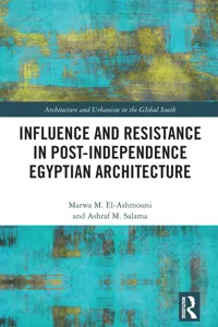 Influence and Resistance in Post-Independence Egyptian Architecture_cover