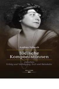 Jüdische Komponistinnen zwischen Erfolg und Verfolgung, Exil und Heimkehr_cover