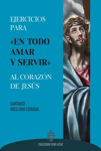 Ejercicios para «en todo amar y servir» al Corazón de Jesús_cover