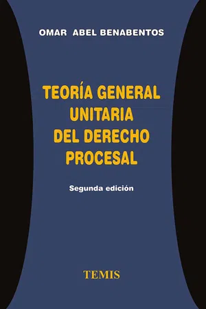 Teoría general unitaria del derecho procesal