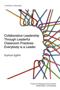 Collaborative Leadership Through Leaderful Classroom Practices_cover