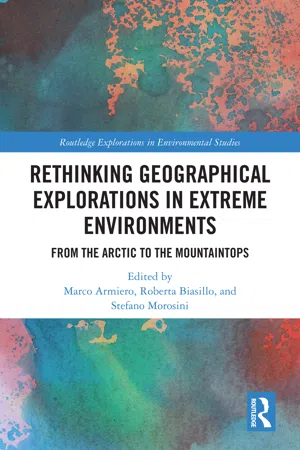 Rethinking Geographical Explorations in Extreme Environments