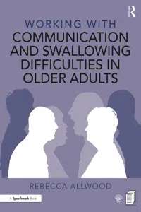 Working with Communication and Swallowing Difficulties in Older Adults_cover