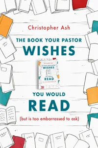 The Book Your Pastor Wishes You Would Read_cover