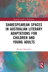 Shakespearean Spaces in Australian Literary Adaptations for Children and Young Adults_cover