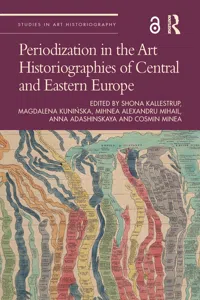 Periodization in the Art Historiographies of Central and Eastern Europe_cover