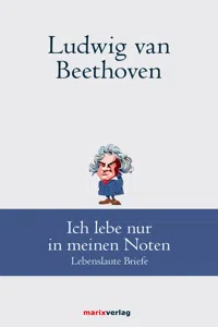Ludwig van Beethoven: Ich lebe nur in meinen Noten_cover