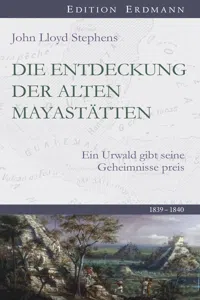 Die Entdeckung der alten Mayastätten_cover