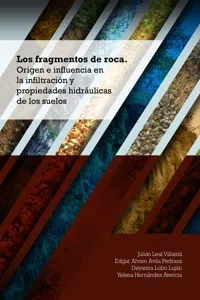 Los fragmentos de roca. Origen e influencia en la infiltración y propiedades hidráulicas de los suelos_cover