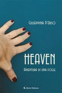 Heaven - Avventura di una folle_cover