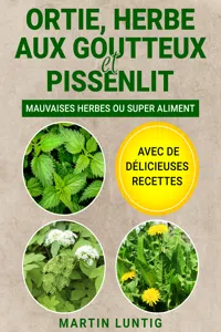 Ortie, Herbe aux goutteux et Pissenlit_cover