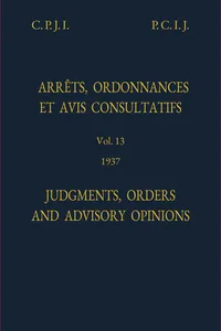 Judgments, Orders and Advisory Opinions: Vol. 13, 1937/Arrêts, ordonnances et avis avis consultatifs: Vol. 13, 1937_cover