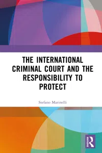 The International Criminal Court and the Responsibility to Protect_cover