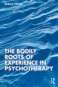 The Bodily Roots of Experience in Psychotherapy_cover