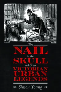 The Nail in the Skull and Other Victorian Urban Legends_cover