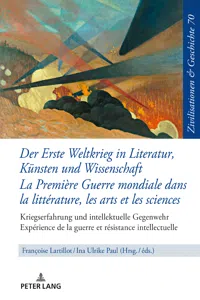 Der Erste Weltkrieg in Literatur, Kuensten und Wissenschaft La Première Guerre mondiale dans la littérature, les arts et les sciences_cover